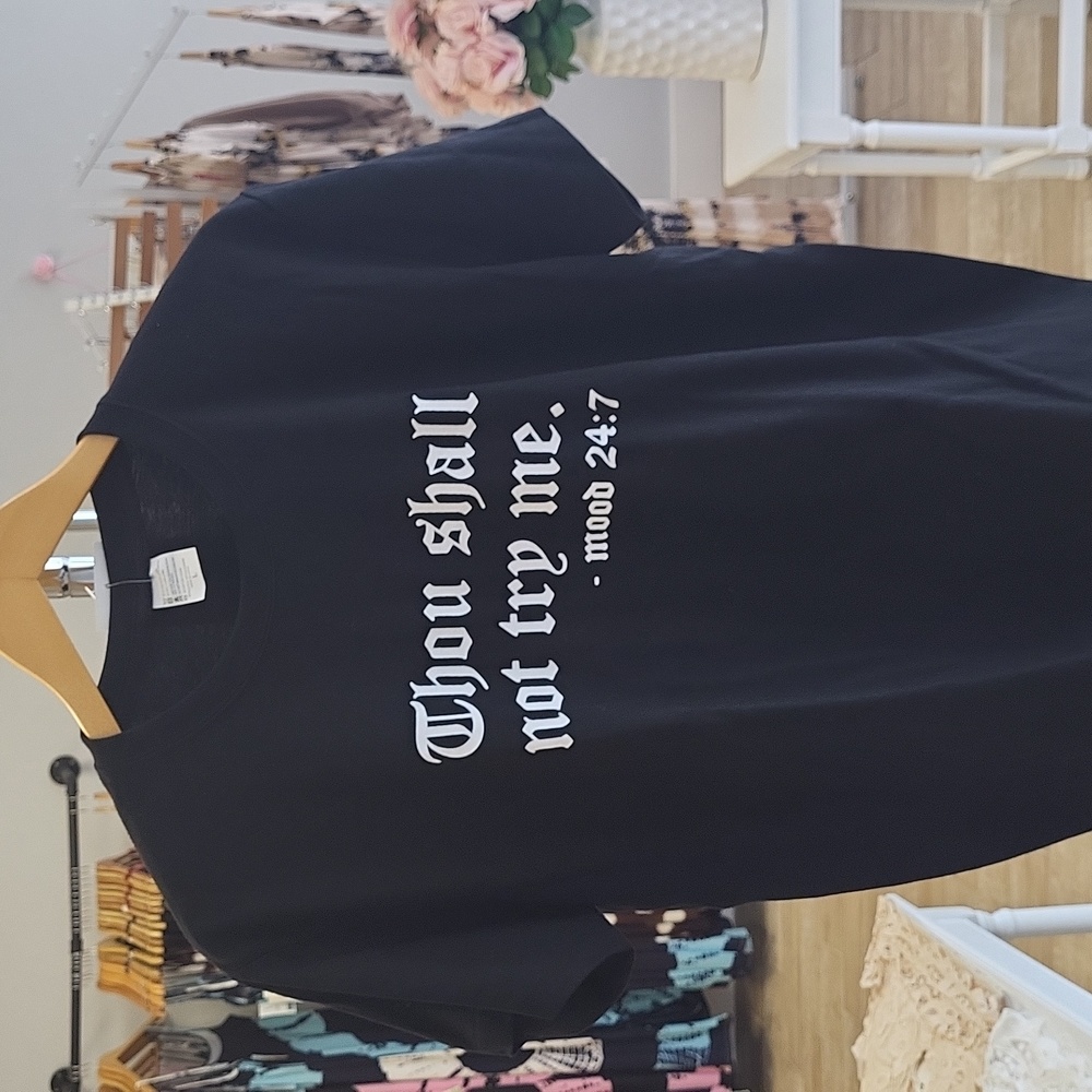 Thou Shall not try me T shirt